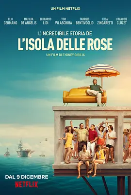 玫瑰岛的不可思议的历史 L'incredibile storia dell'isola delle rose